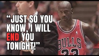 What happens when Michael Jordan Says He will Destroy You