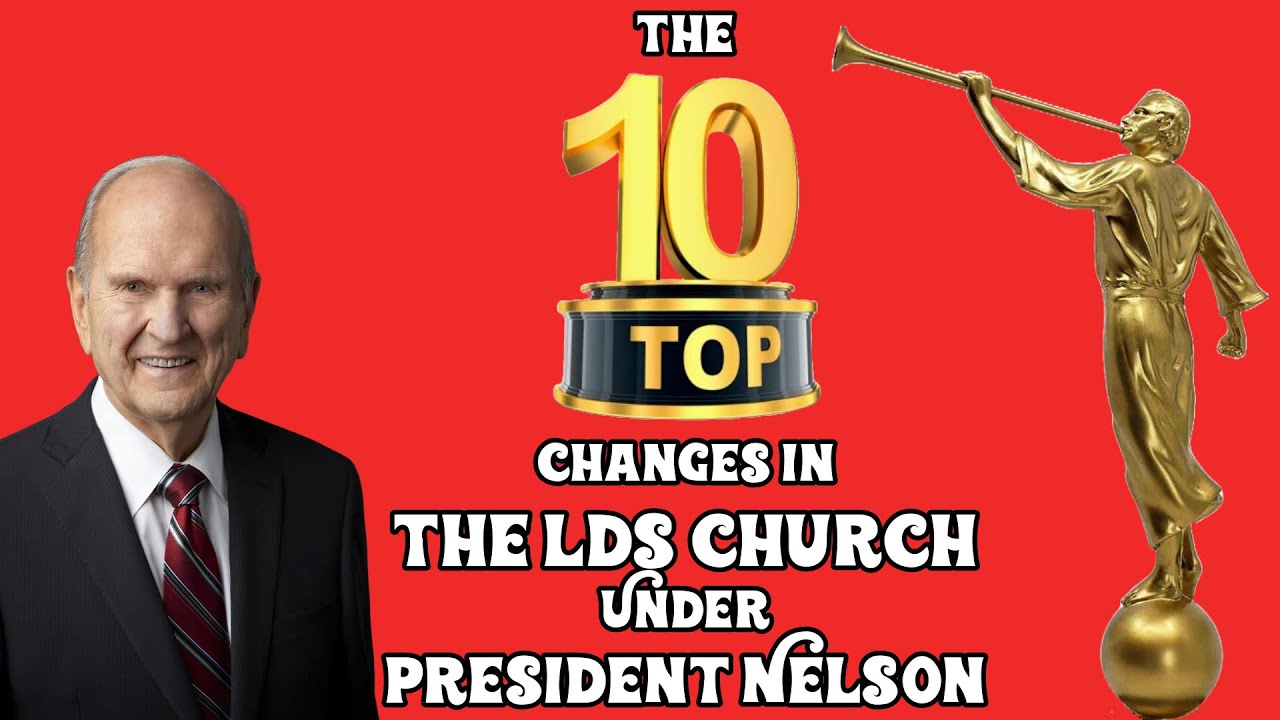 The Top 10 Changes in the LDS Church under President Nelson - YouTube