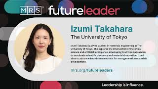 MRS Future Leader - Izumi Takahara, The University of Tokyo
