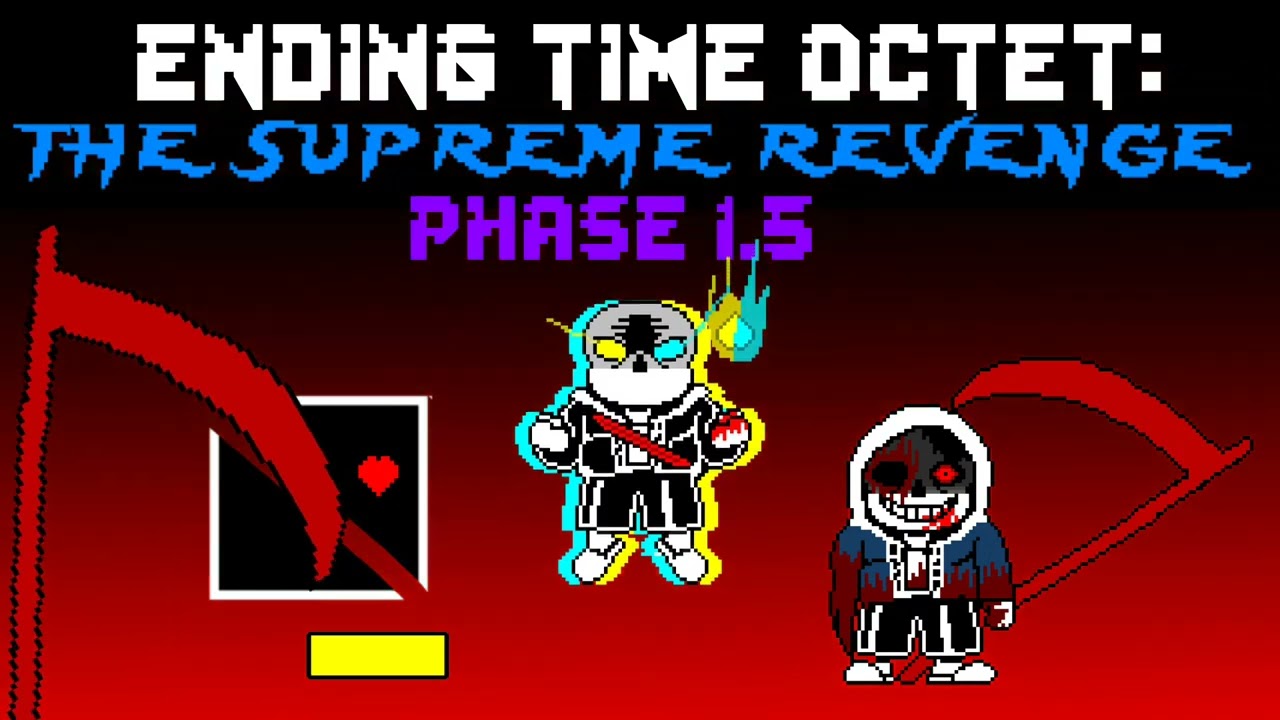 Ending time octet:the supreme revenge phase 1.5