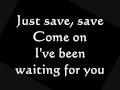 Remy Zero - Save Me (Lyrics on Screen)