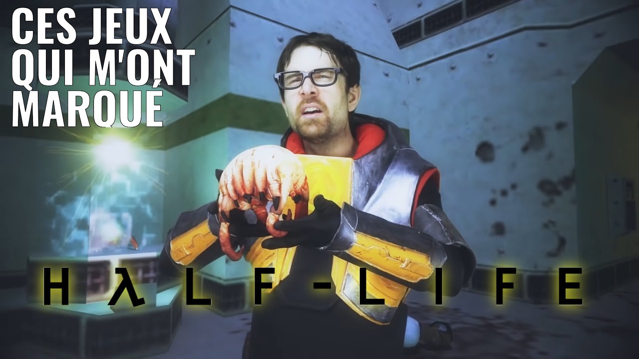 CES JEUX QUI M'ONT MARQUÉ – HALF-LIFE (PC)