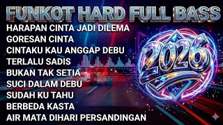 Funkot Hard  Bass  Harapan Cinta Jadi Dilema X Goresa Cinta  Lagu Viral 2026