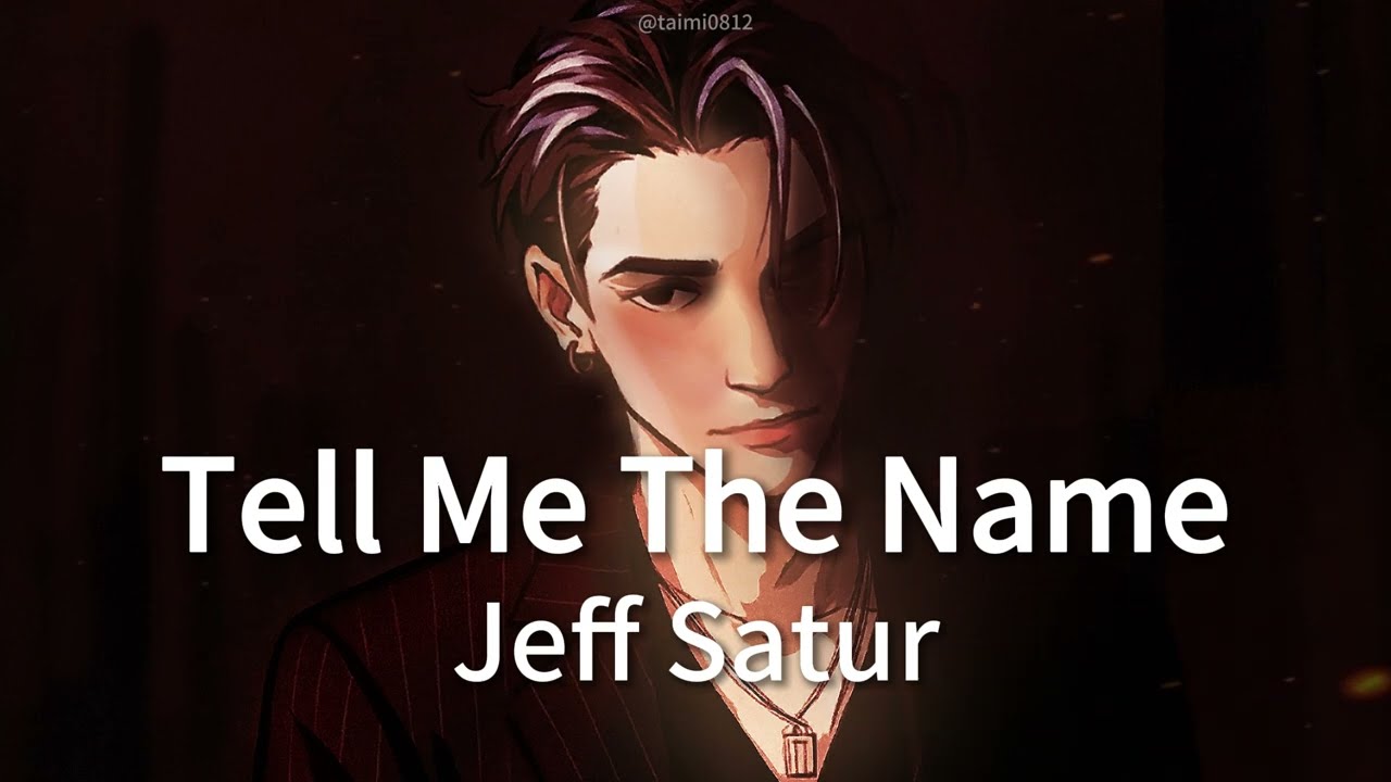 Jeff Satur - Tell Me The Name 中-英