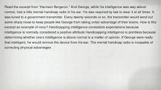 Read the excerpt from "Harrison Bergeron." And George, while his intelligence was way above normal,