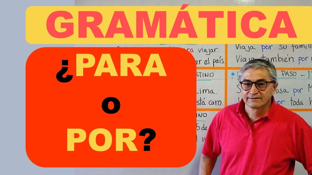 ¿Para o Por? Diferencias entre las preposiciones 