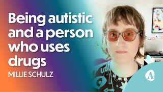 Being autistic and a person who uses drugs