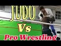 Judo vs pro wrestling
