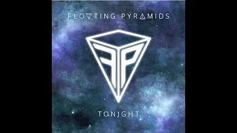 Floating Pyramids - Tonight