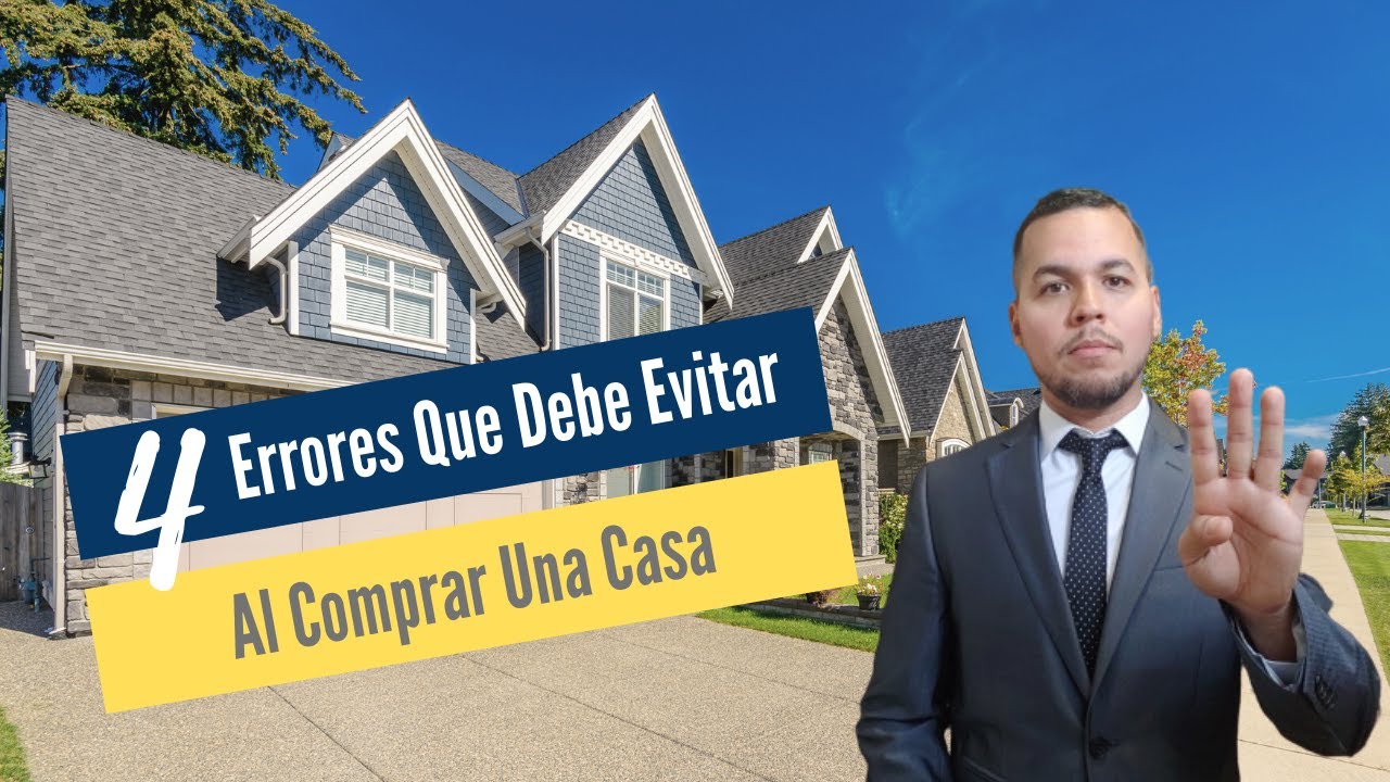 4 Errores que Debe Evitar al Comprar una Casa - YouTube