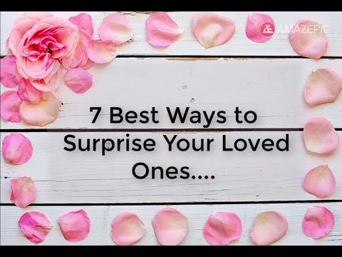 Video: How To Make A Surprise For A Loved One