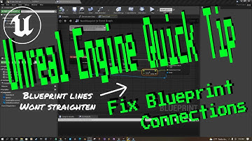 Unreal Engine Quick Tips: Straight Blueprint Connections