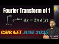 Fourier Transform of 1 | Fourier Transform of Dirac Delta and Properties