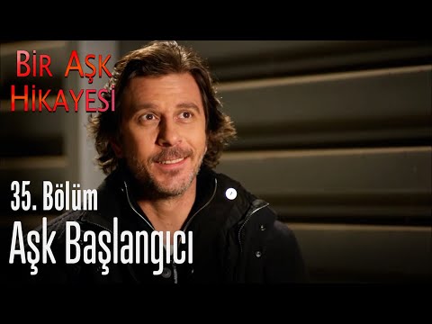 Aşk başlangıcı - Bir Aşk Hikayesi 35. Bölüm