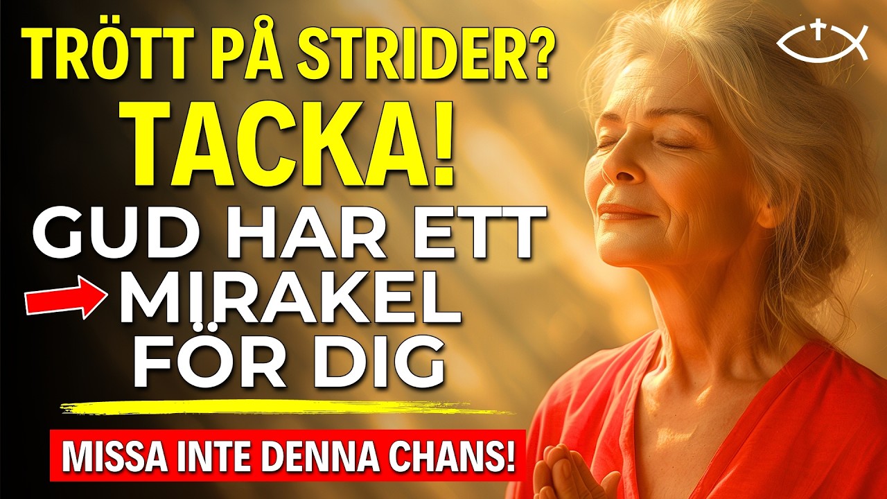 Sluta lida! Tacksamhetsbönen som ger ett gudomligt svar | Kraftfull bön