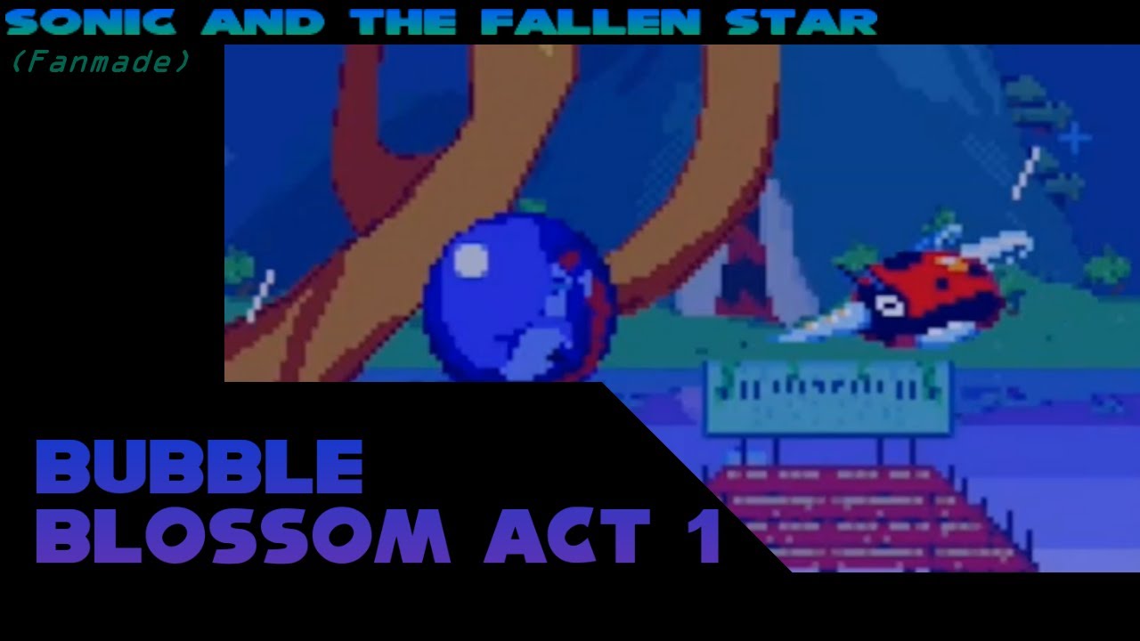 [Hi Music] (Fanmade) Sonic and the Fallen Star Bubble Blossom Act 1