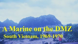 A Marine on the DMZ: South Vietnam, 1969-1970
