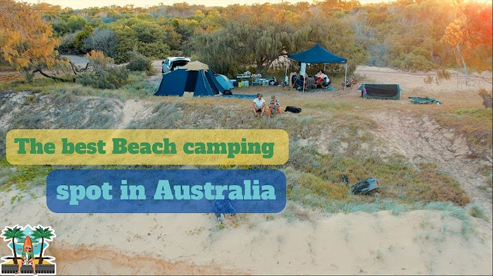 Discovering the Best Secluded Beach Camping Spot in the World: North Queensland, Australia