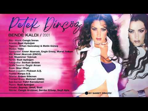 Petek Dinçöz - Bende Kaldı