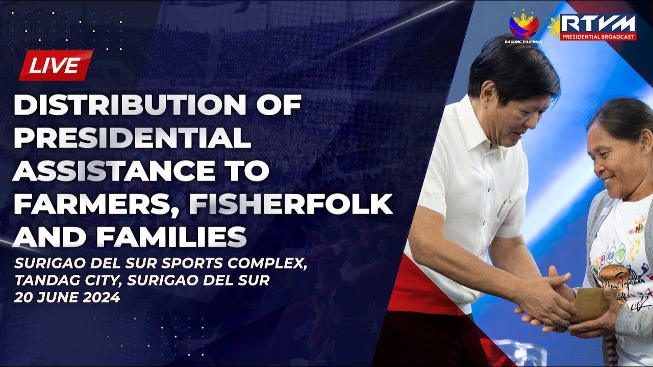Presidential Assistance to Farmers, Fisherfolk and Families in Surigao del Sur 06/20/2024