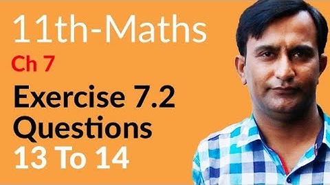 FSc Math part 1,  Ch 7, Lec 2 - Exercise 7.2 Question no 13 & 14 - 11th Class Math