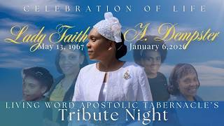 CELEBRATING THE LIFE OF LADY FAITH A. DEMPSTER || TRIBUTE NIGHT || FEB. 6, 2026