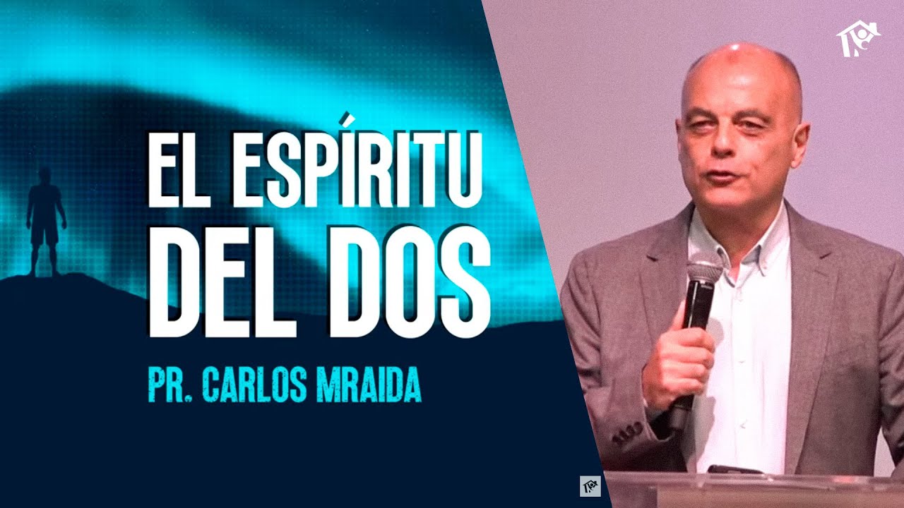 El Espíritu del 2 | Pr. Carlos Mraida | Iglesia del Centro