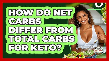 How Do Net Carbs Differ From Total Carbs For Keto? - Keto Kitchen HQ