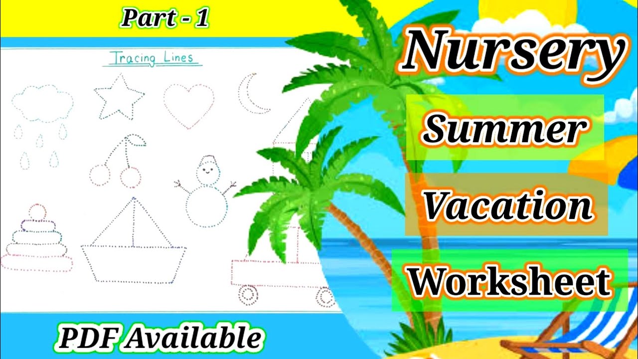 summer vacation worksheet for nursery 10 summer vacation homework worksheet nursery syllabus youtube