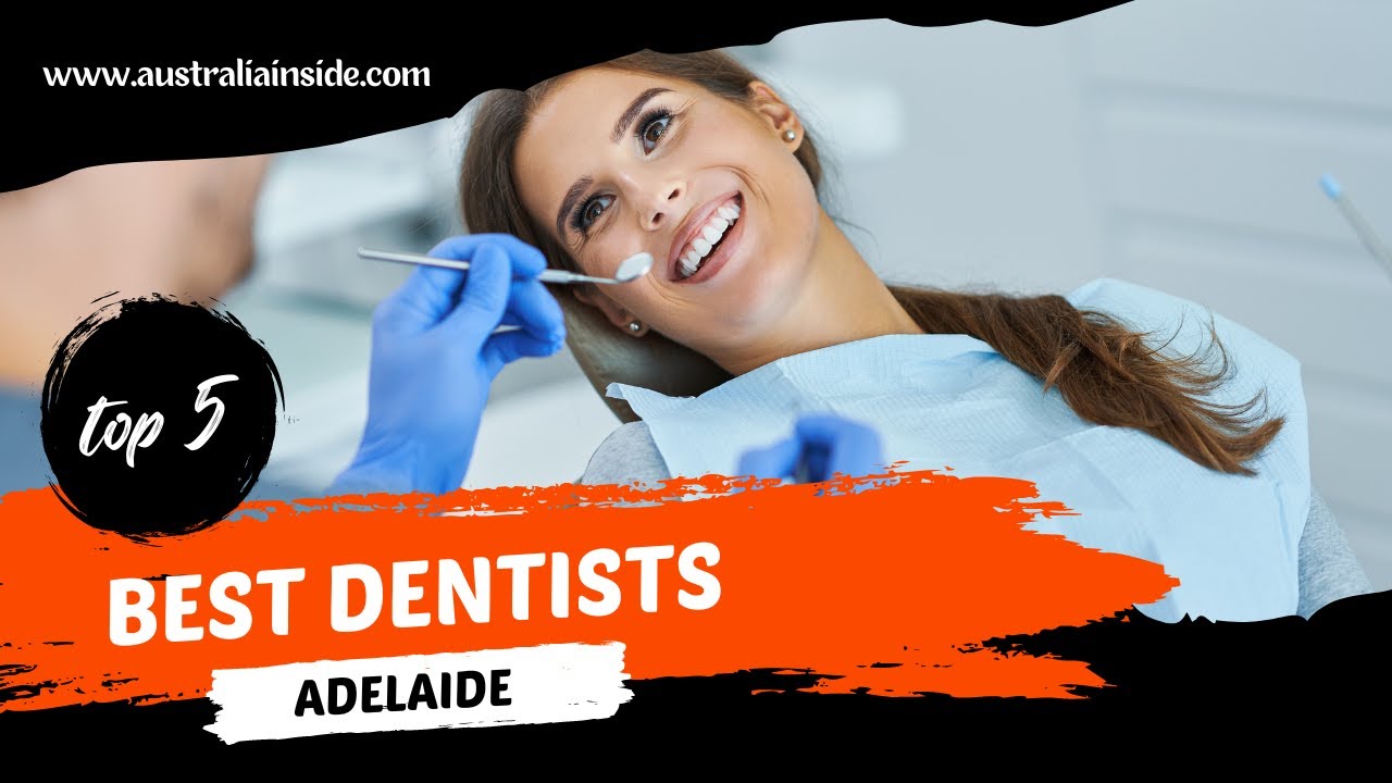 Best Dentists Adelaide  | Australia Inside