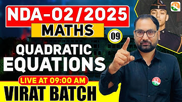 VIRAT Batch /Quadratic Equations # 01 / Maths for NDA / Maths Classes for NDA / NDA Maths Classes