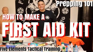 HOW TO MAKE A FIRST AID KIT - DIY FIRST AID KIT CHECKLIST - ESSENTIALS LIST - Five Elements Tactical
