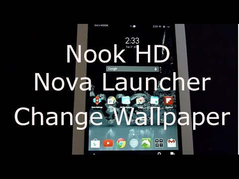 Nook Hd Nova Launcher Change Wallpaper Youtube