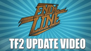 TF2: End of the Line Update!
