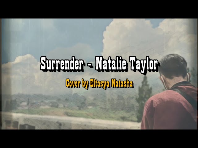 Surrender - Natalie Taylor Cover by Eltasya Natasha || Lirik dan Terjemahan Indonesia class=