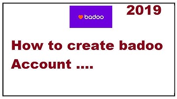 How to Create Account on Badoo