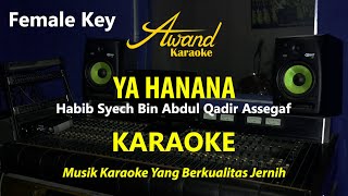 Ya Hanana Karaoke Nada Wanita | Female