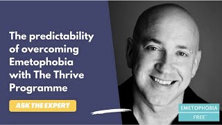 The predictability of overcoming Emetophobia with The Thrive Programme