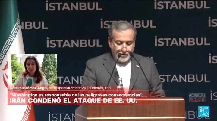 Informe desde Teherán: Irán condena el ataque de Estados Unidos • FRANCE 24 Español