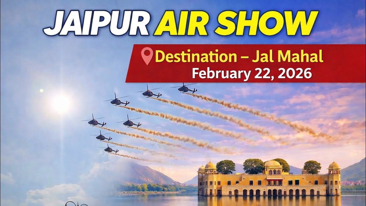 Jaipur Air Show 2026! 22 February at Jal Mahal Suryakiran and Sarang Helicopter 🚁 and fighter jets 