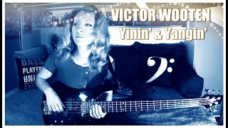 Victor Wooten &quot;Yinin&#39; &amp; Yangin&quot; [Bass Cover] EADGC