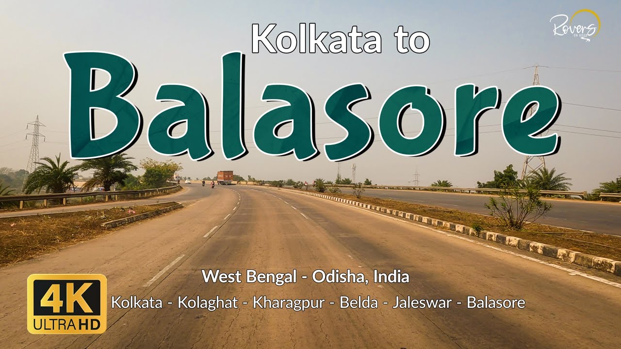 Kolkata to Balasore | Kolkata to Puri - EP1 | Kolaghat, Kharagpur, Belda, Jaleswar | 4K Drive