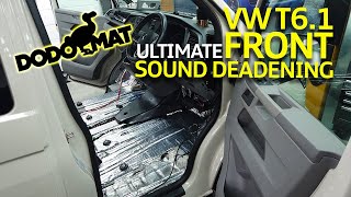 The Ultimate VW T6.1 Front Sound Deadening Upgrade