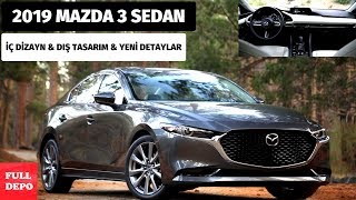 Yeni Mazda 3 2019 Sedan - İç Dizayn & Dış Tasarım | MAZDA'DAN EFSANE SEDAN !!