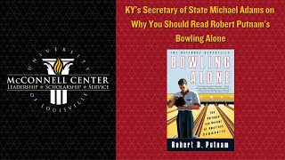 Why You Should Read Robert Putnam's Bowling Alone | Sec. Michael Adams