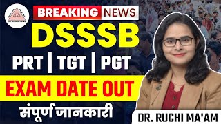 Dsssb Exam Date Out 2025 Prt Tgt Pgt परकष तथ घषत Dr. Ruchi Maam