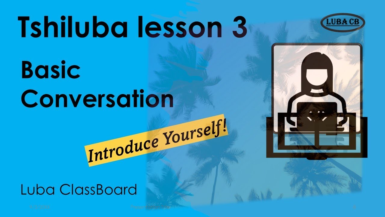 Tshiluba Lesson 3 Basic Conversation : Introduce yourself