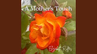 A Mother's Touch