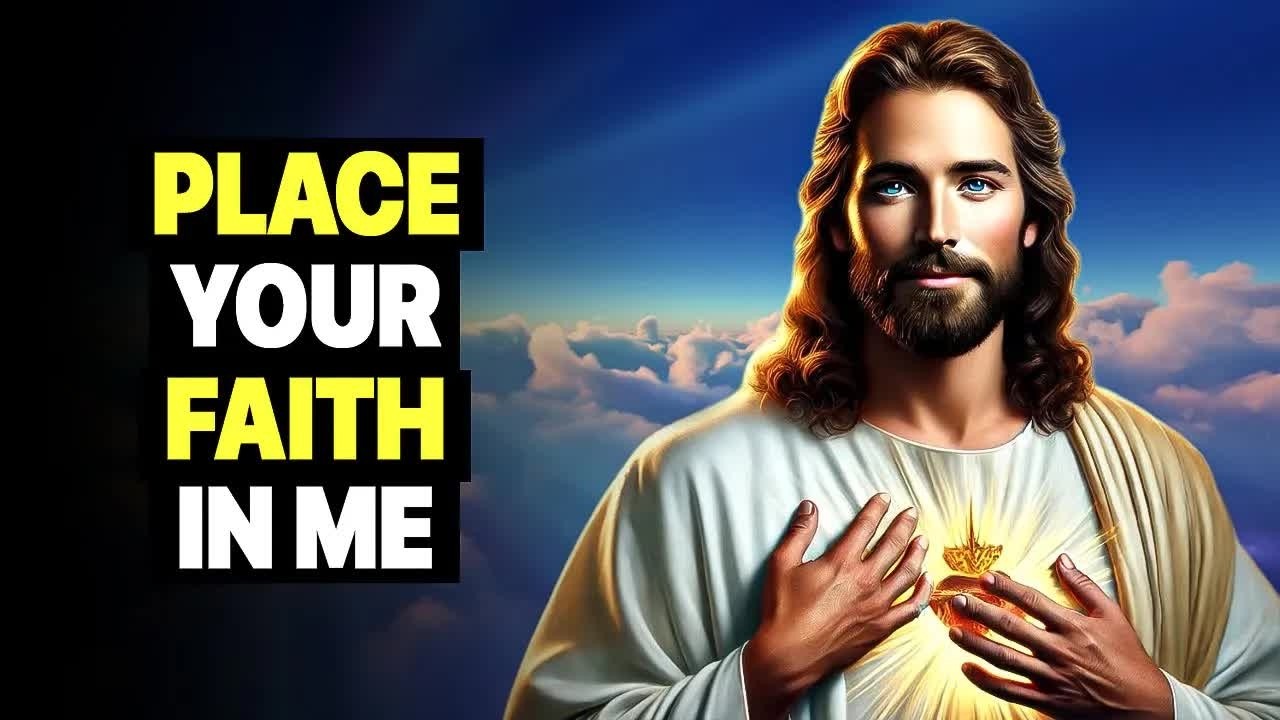 God Says： Place Your Faith In Me ｜ God Message For You Today ｜ God Message Now