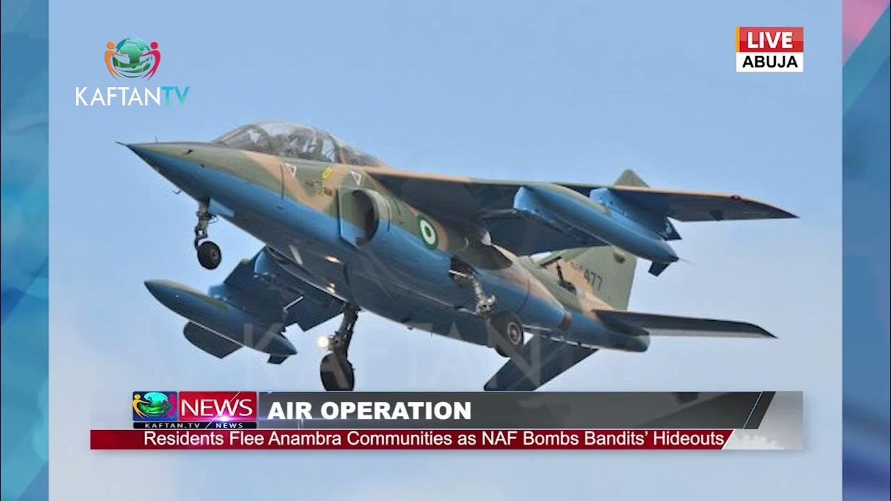 AIR OPERATION: Residents Flee Anambra Communities As NAF Bombs Bandits’ Hideouts